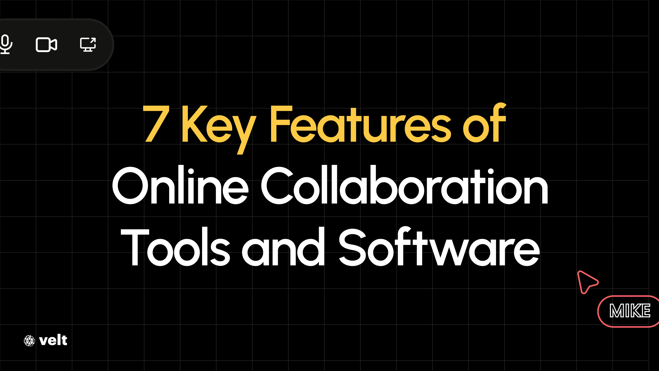 7 Key Features of Online Collaboration Tools and Software