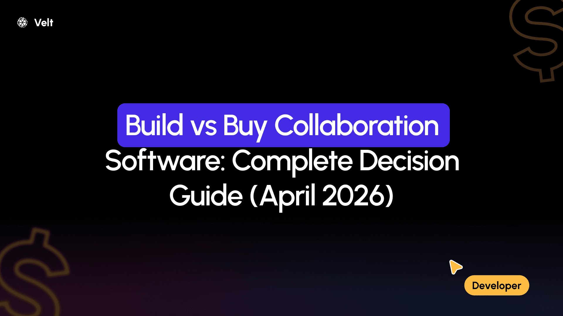 Build vs Buy Collaboration Software: Complete Decision Guide (April 2026)