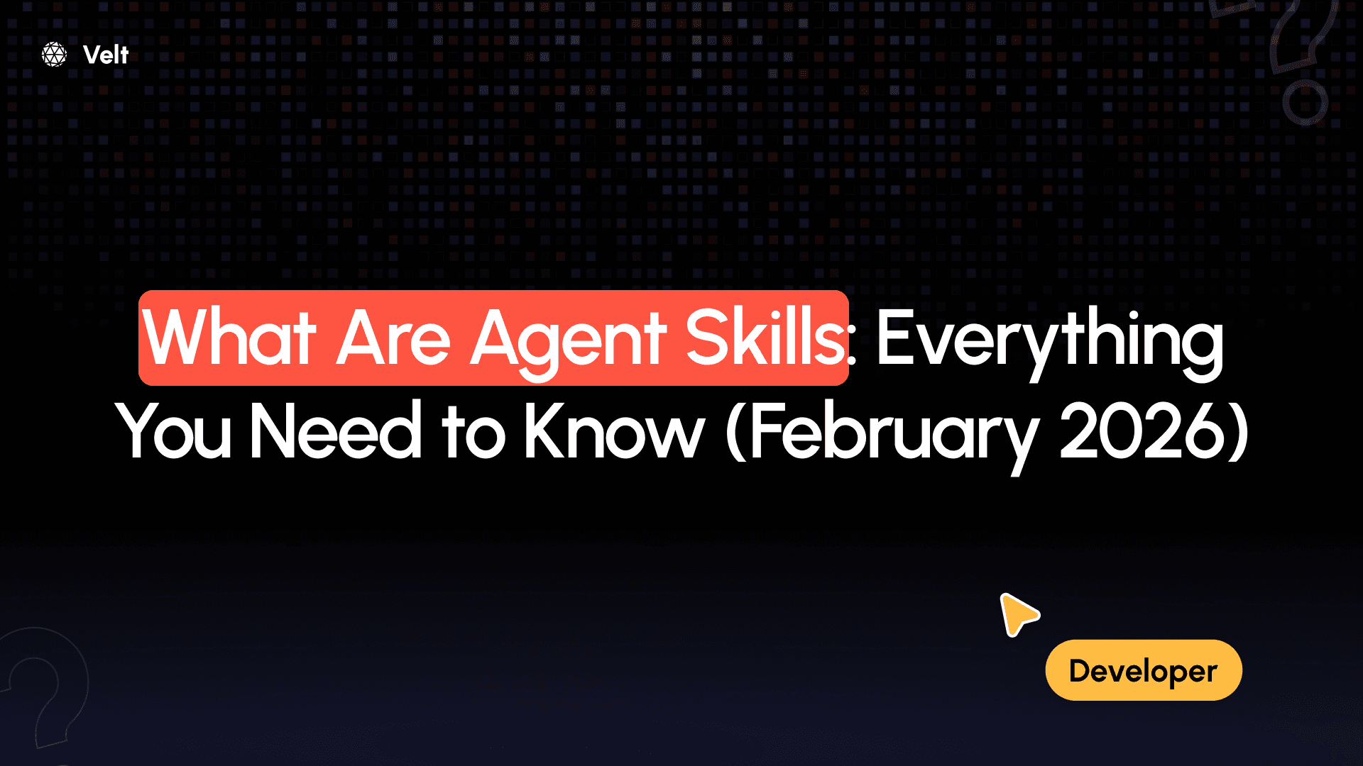 What Are Agent Skills: Everything You Need to Know (February 2026)